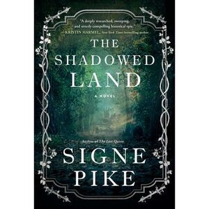 The Shadowed Land -- Signe Pike
